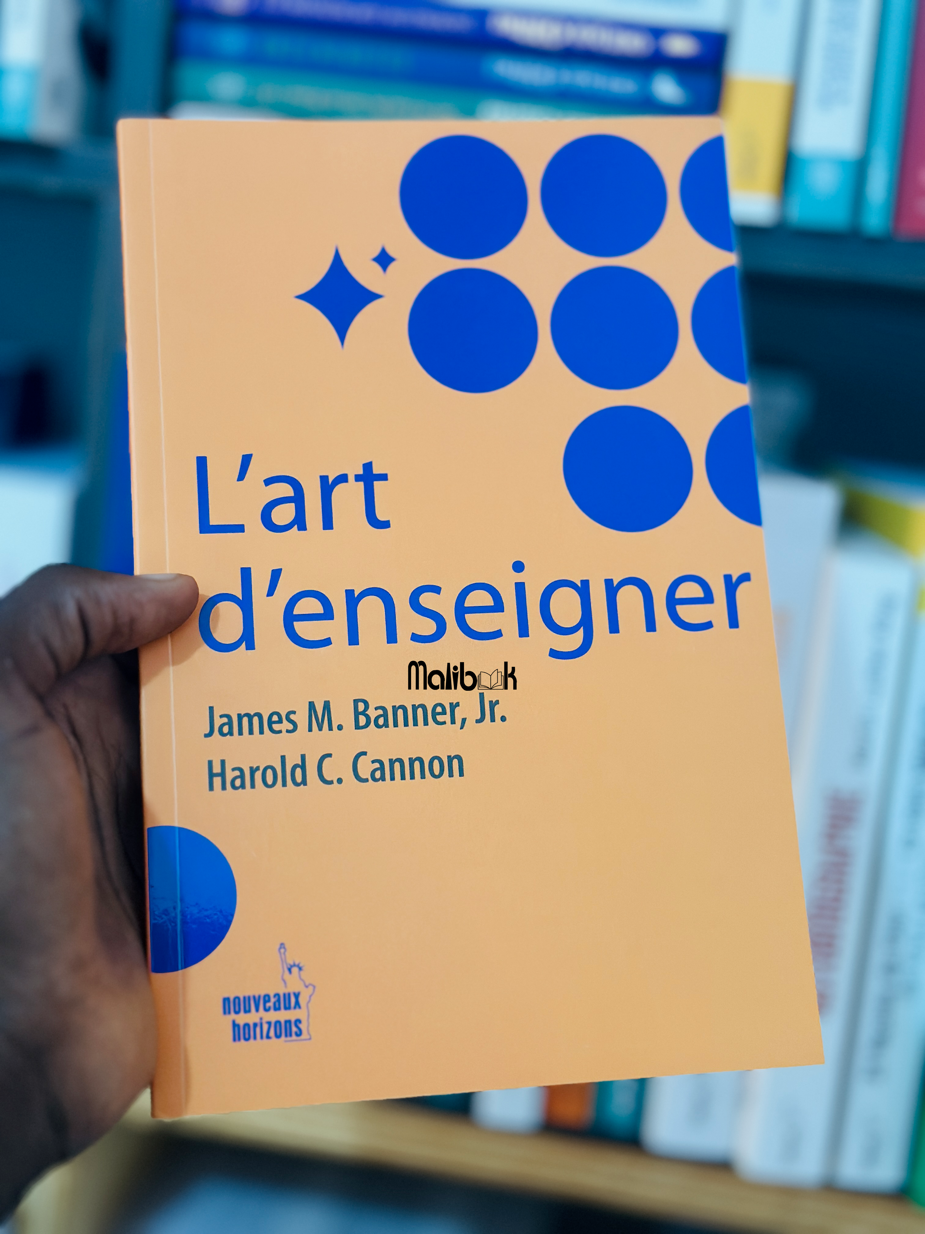 L'art d'enseigner — James M. Banner, Jr. Harold C. Cannon