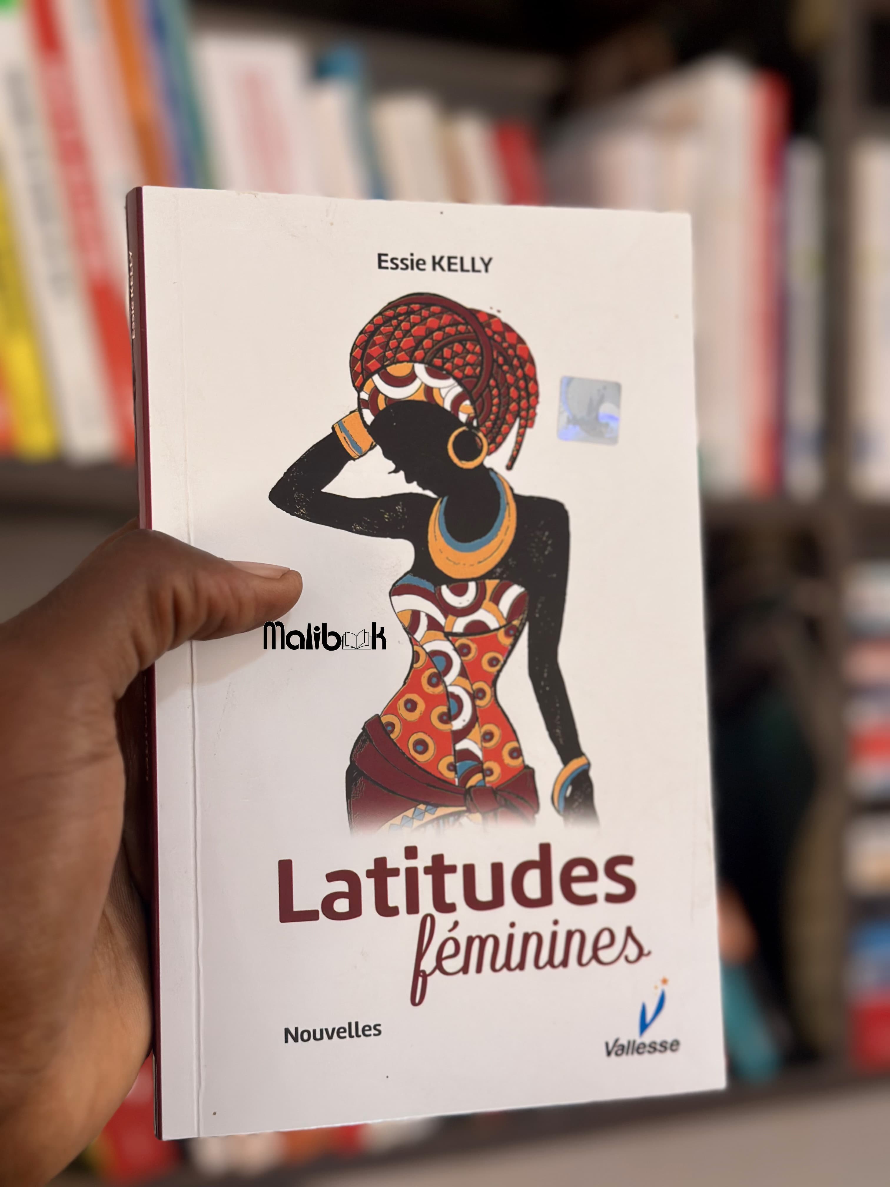Lattitudes féminines — Essie KELLY