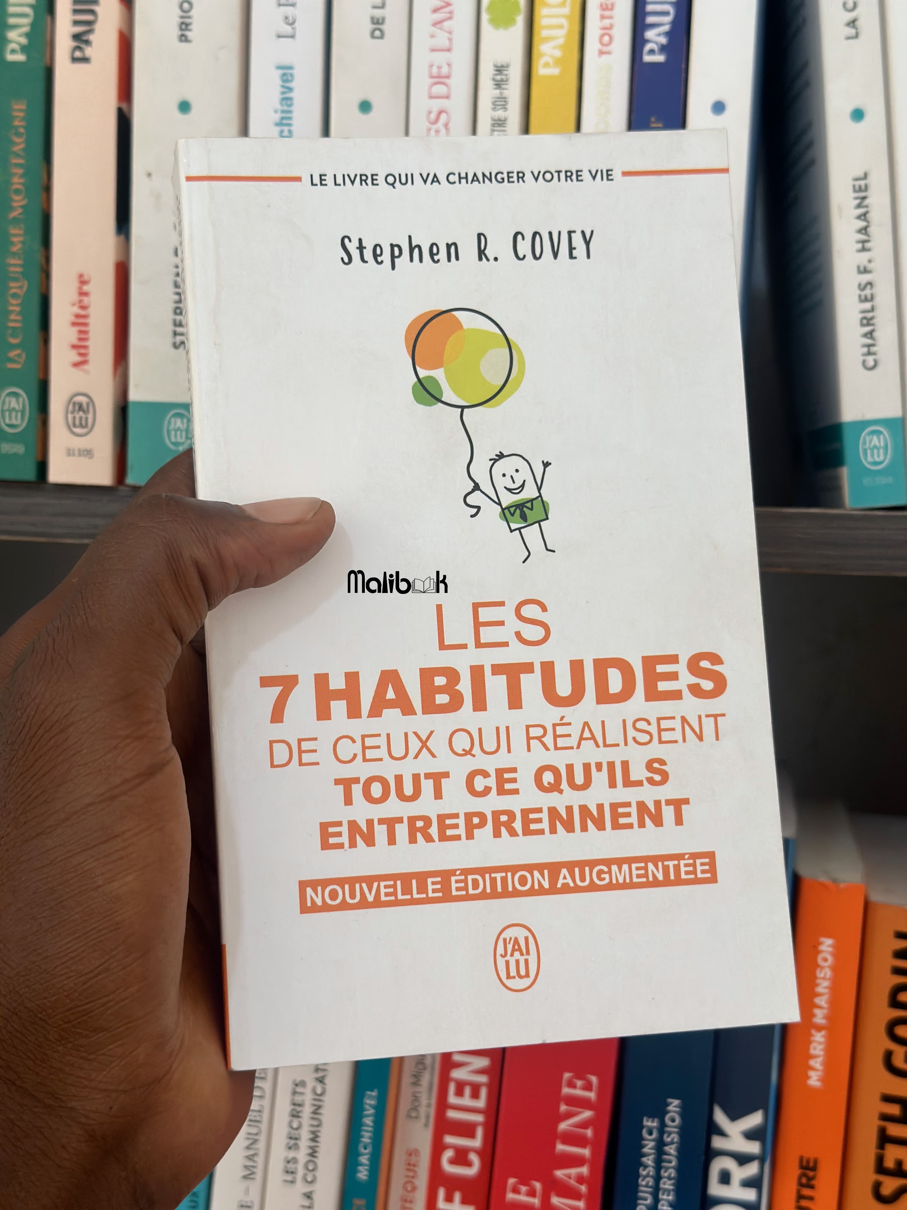 LES 7 HABITUDES DE CEUX QUI REALISENT TOUT CE QUI'ILS ENTREPRENNENT — Stephen R. COVEY
