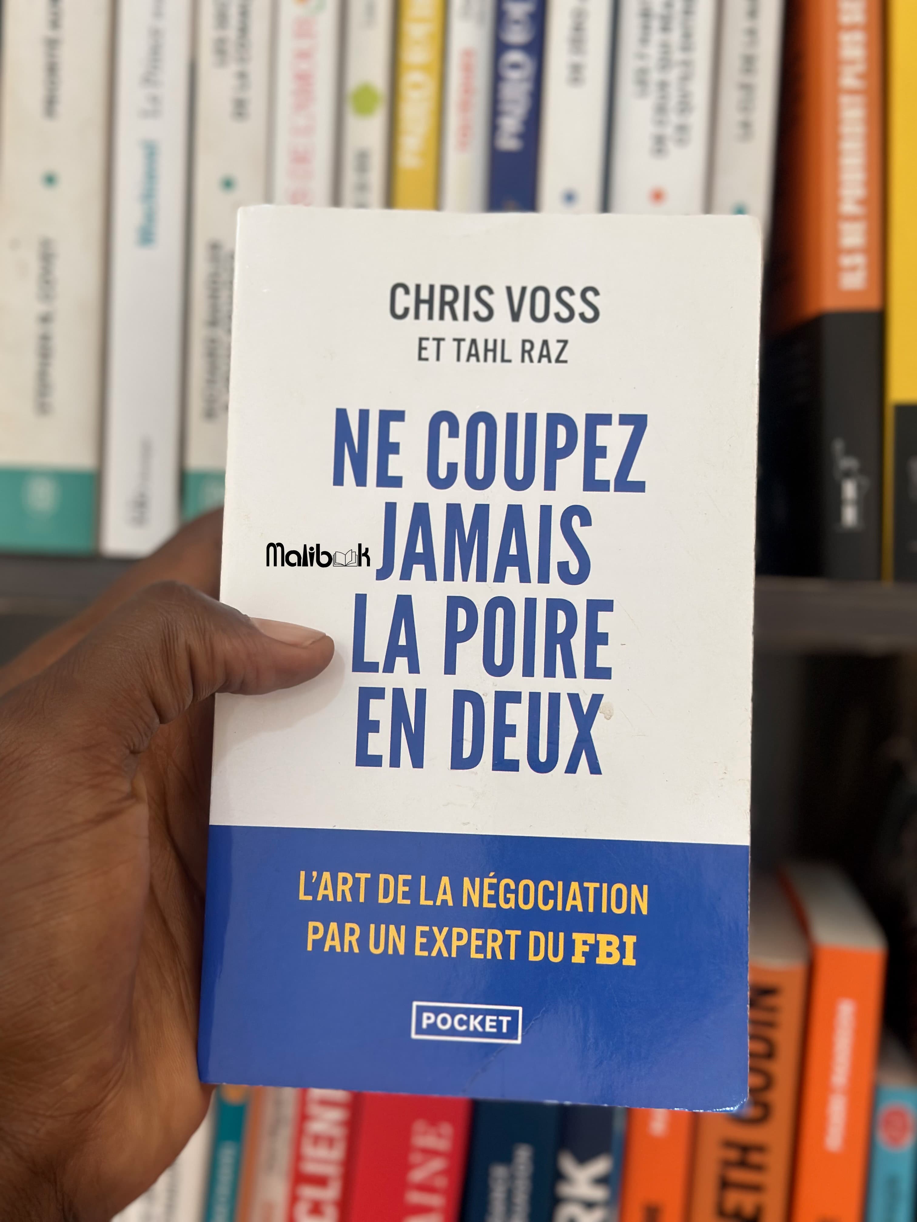 NE COUPEZ JAMAIS LA POIRE EN DEUX — CHRIS VOSS