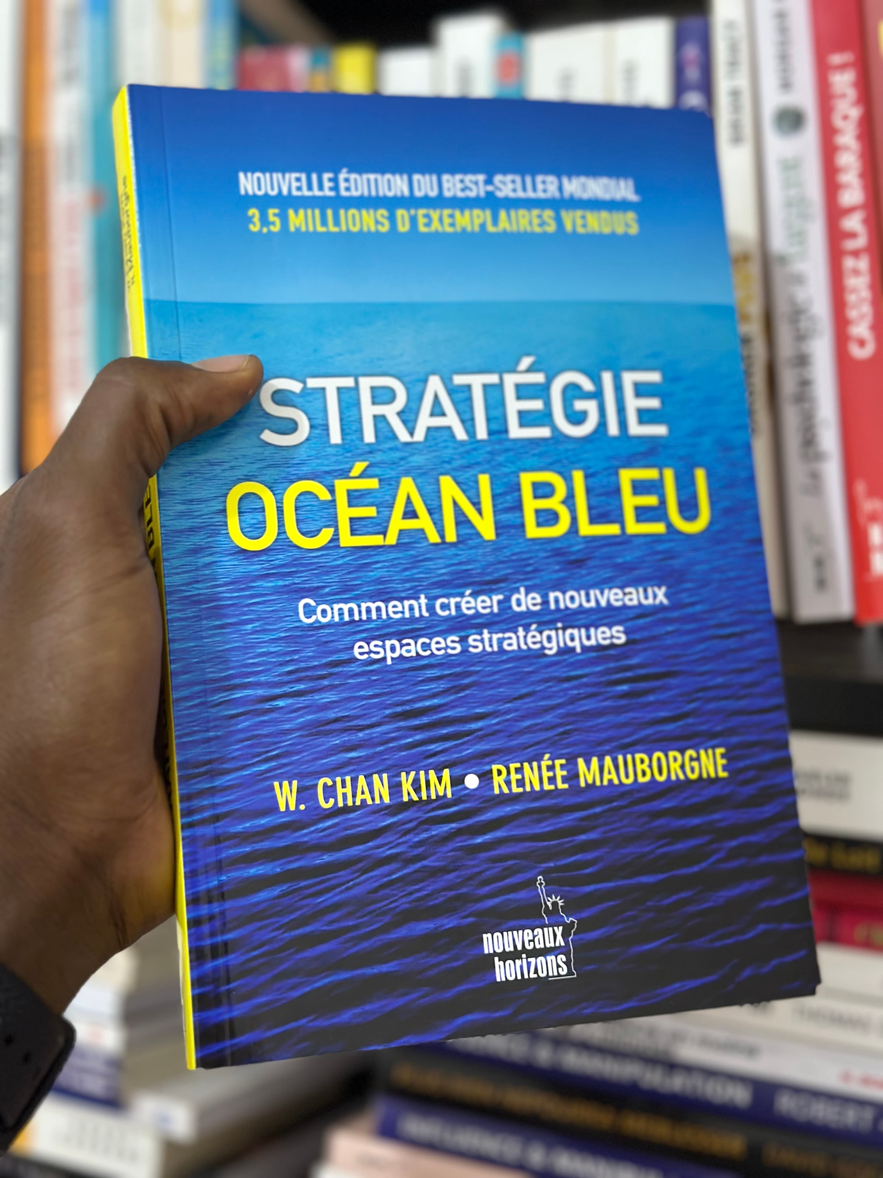 STRATEGIE OCEAN BLEU — W. CHAN KIM & RENEE MAUBORGNE